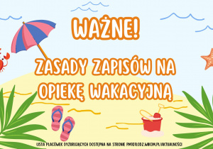 Grafika wakacyjna z napisem Ważne - zasady zapisów na opiekę wakacyjną